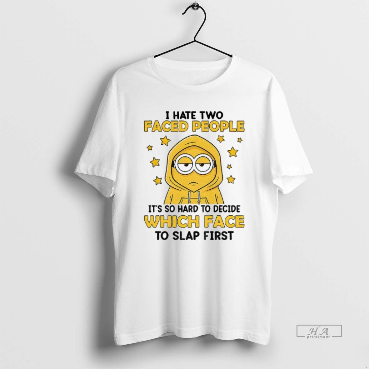Official Minion I Hate Two Faced People So Hard Decide Which Face T-Shirts