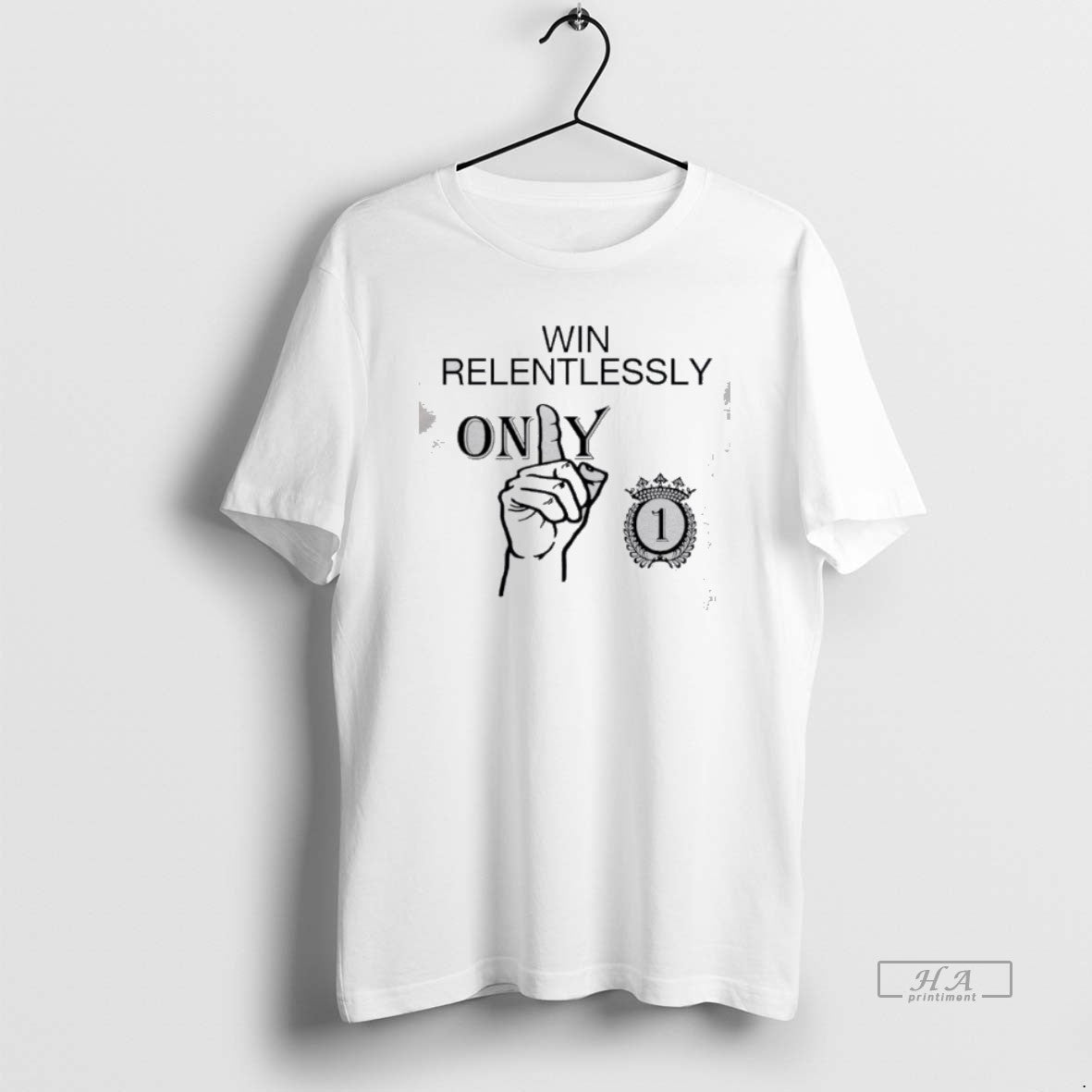 Official Only 1 Win Relentlessly Classic T-Shirts