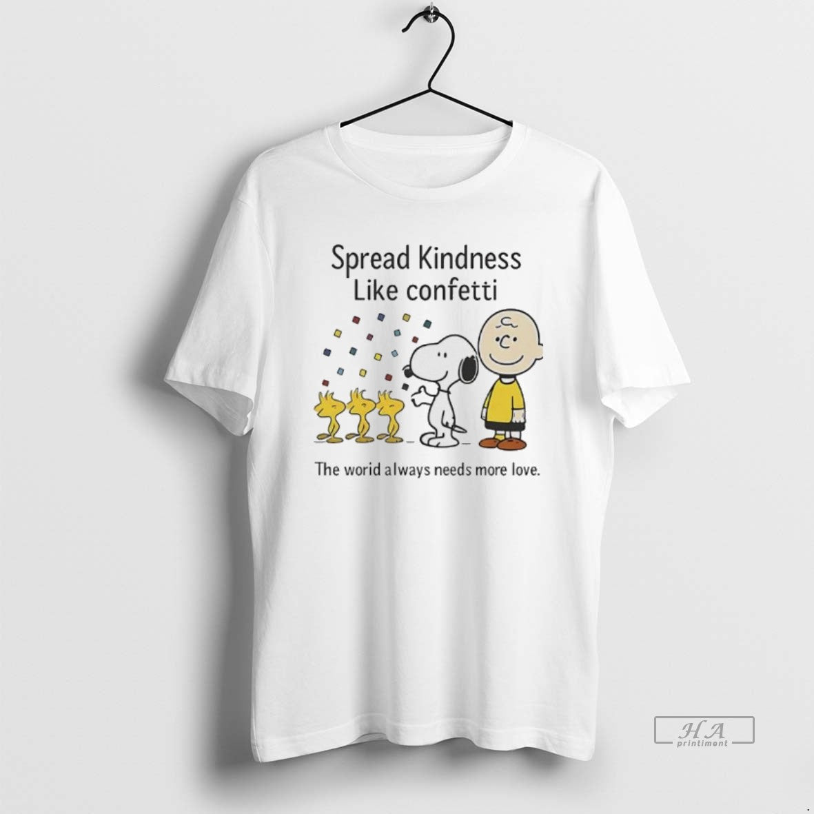 Official Peanuts Spread Kindness Like Confetti World Always Needs More Love T-Shirts