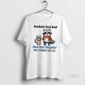 Official Raccoon Asshole Dad Smartass Daughter Best Friends Life T-Shirts