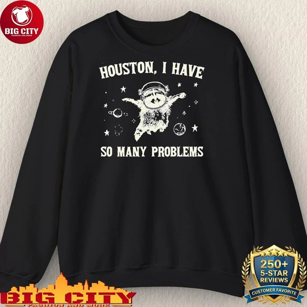 Official Raccoon in space Houston I have so many problems retro 90s graphic shirt