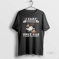Official Rooster I Fart Because Only Gas I Can Afford T-Shirts