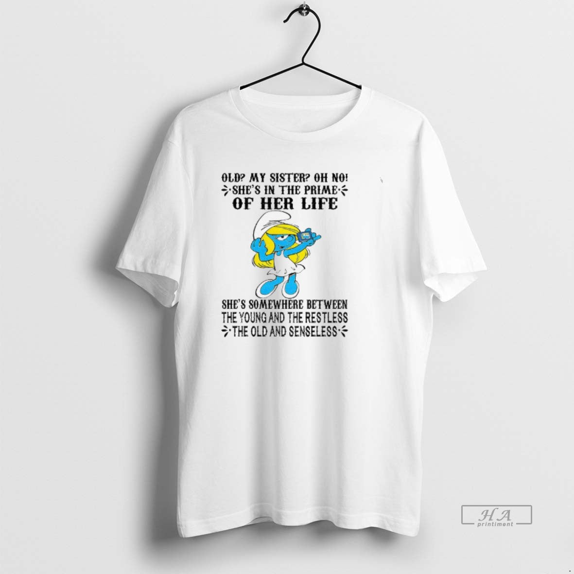 Official Smurf Old My Sister Oh No Shes Prime Her Life Shes T-Shirts
