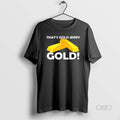 Official Thats Gold Jerry Gold