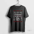 Official This Is My Only No Cum T-Shirts