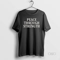 Official Trump Peace Through Strength T-Shirts