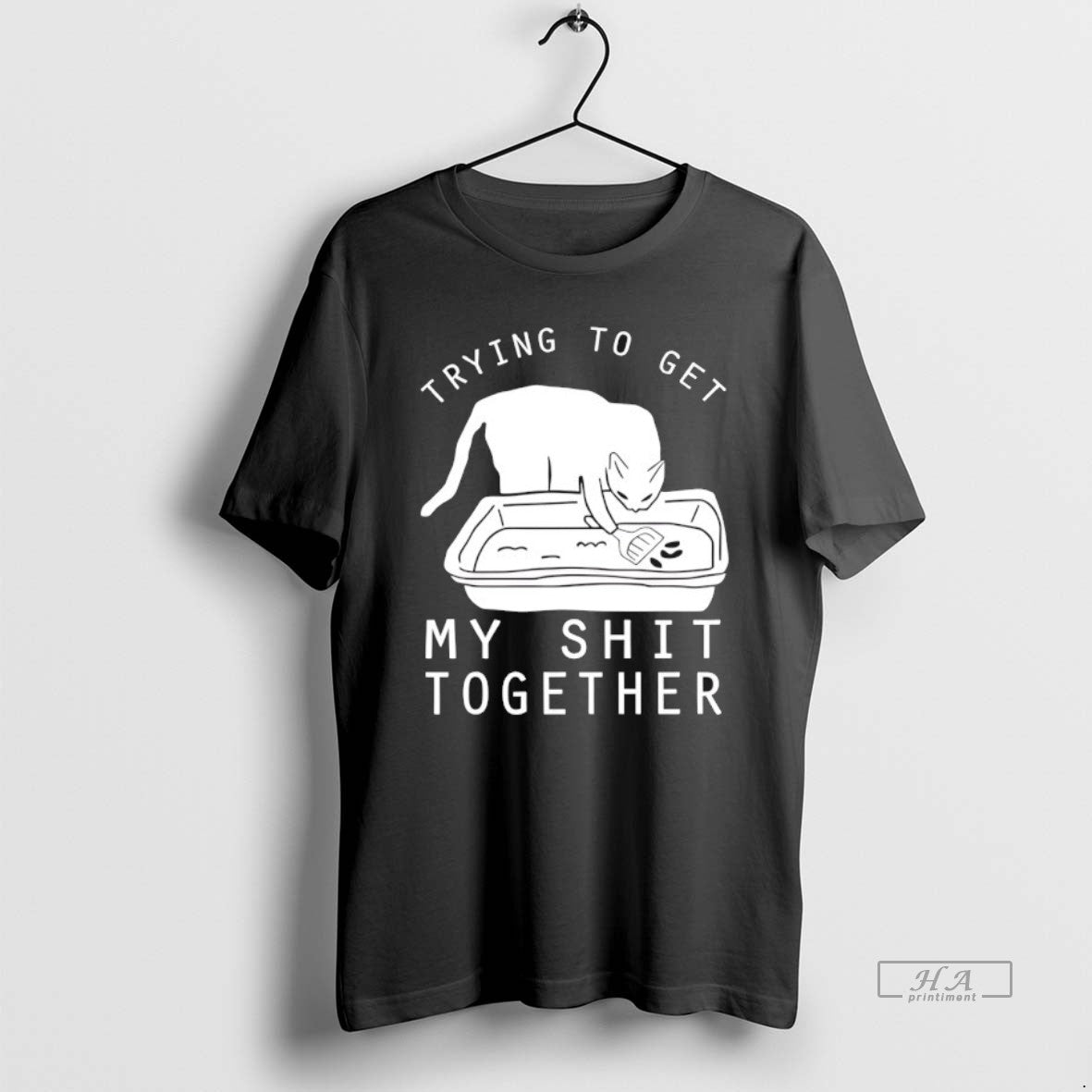 Official Trying Get My Shit Together T-Shirts