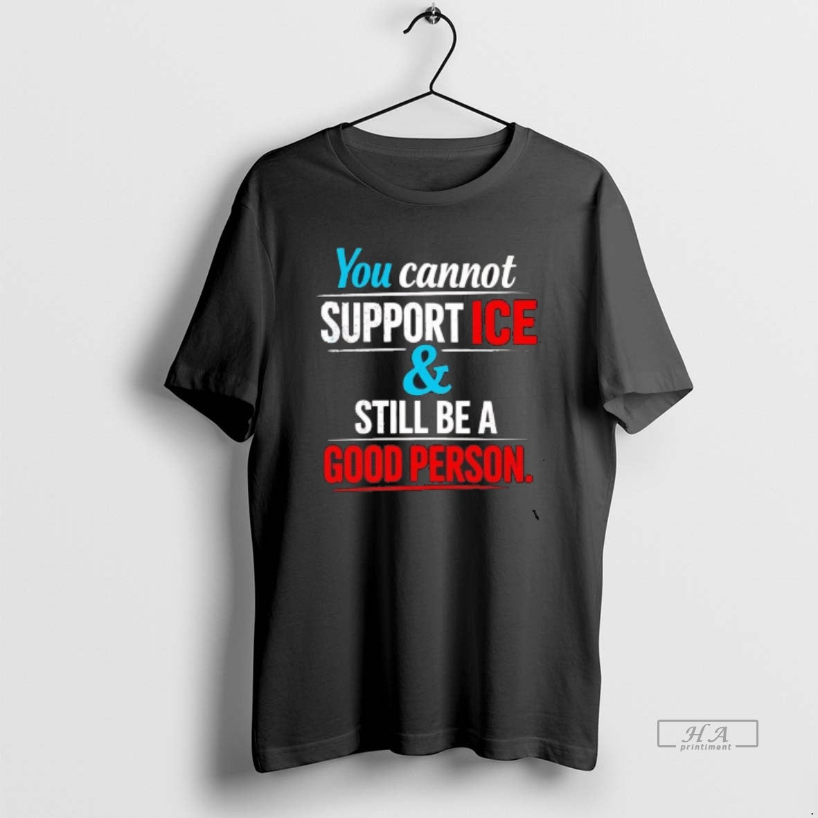 Official You Cannot Support Ice Still Be Good Person T-Shirts