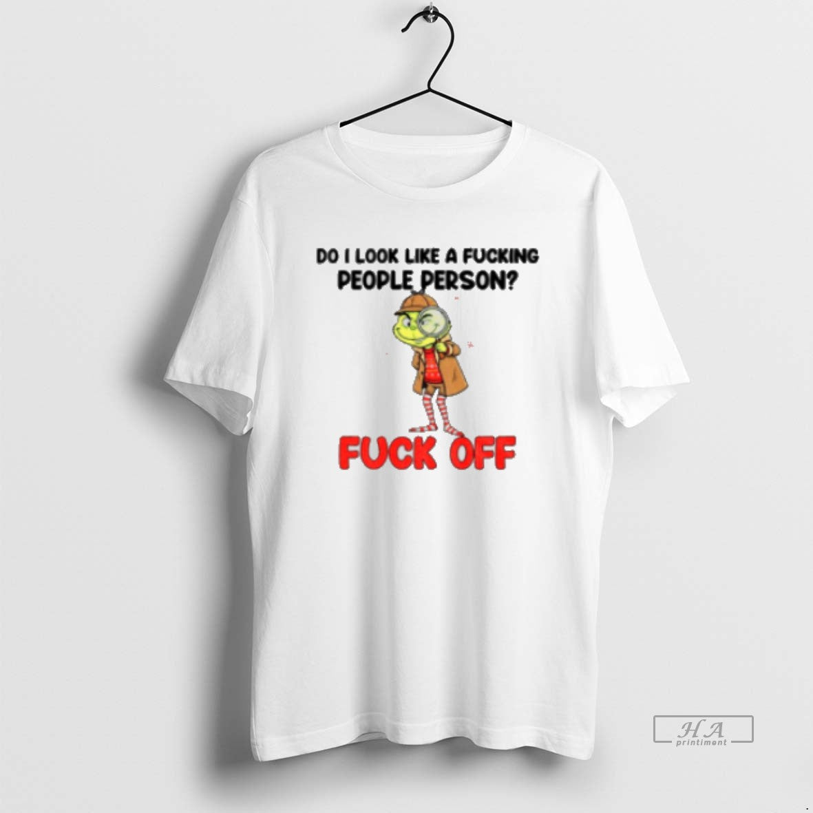 Official Grinch Do I Like Fucking People Person Fuck Off Merry Classic T-Shirts