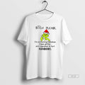Official Grinch Santa Bitch Please I39msofuckingfabulous I Pee Glitter Shit Cupcakes Fart Rainbows Classic T-Shirts
