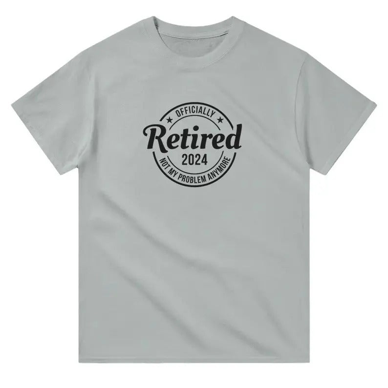 Officially Retired 2024 Not My Problem Anymore Retirement Shirt Person Retiring 2024 Retirement Present Long Sleeve T-Shirts