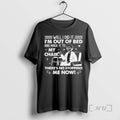 Officials 9nlem9wf Grandma Well I Did Im Out Bed Made T-Shirts