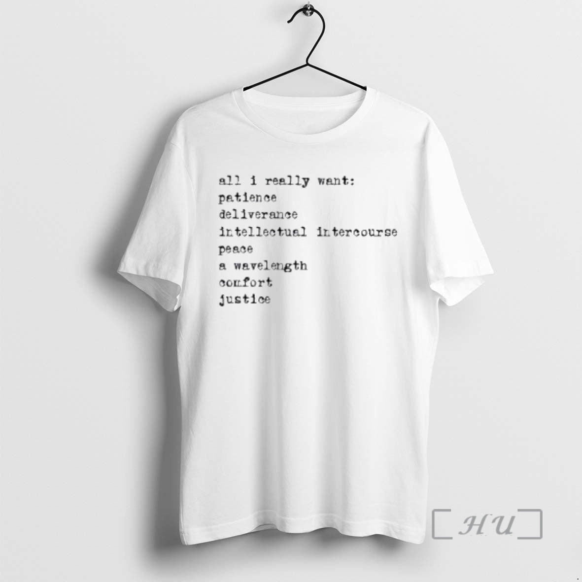 Officials All I Want Lyric Patience Deliverance Intellectual Intercourse Peace Wavelength Comfort Justice T-Shirts