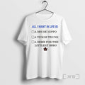 Officials All I Want Life Is Canadian T-Shirts