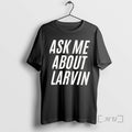 Officials Ask Me About Larvin T-Shirts