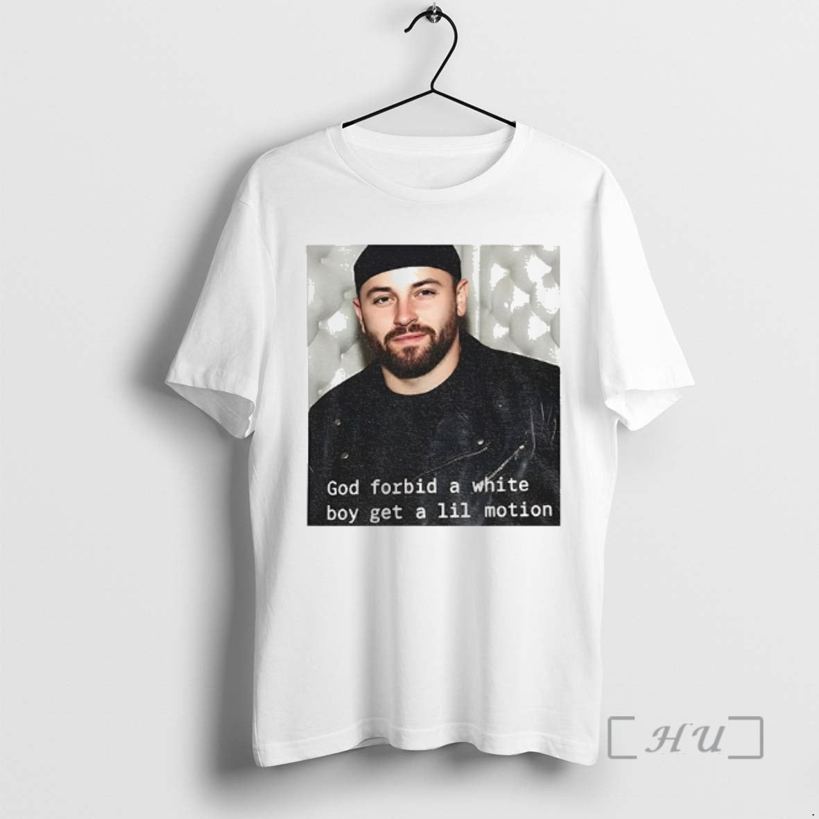 Officials Baker Mayfield God Forbid White Boy Get Lil Motion Funny Football Viral T-Shirts