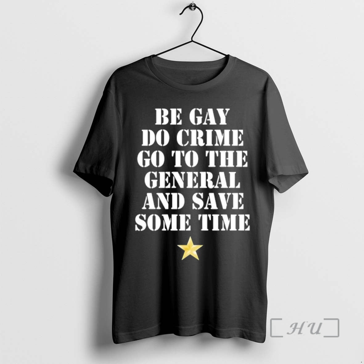 Be Gay Do Crime Go To The General And Save Some Time Premium T Shirts Sweater Hoodie 1