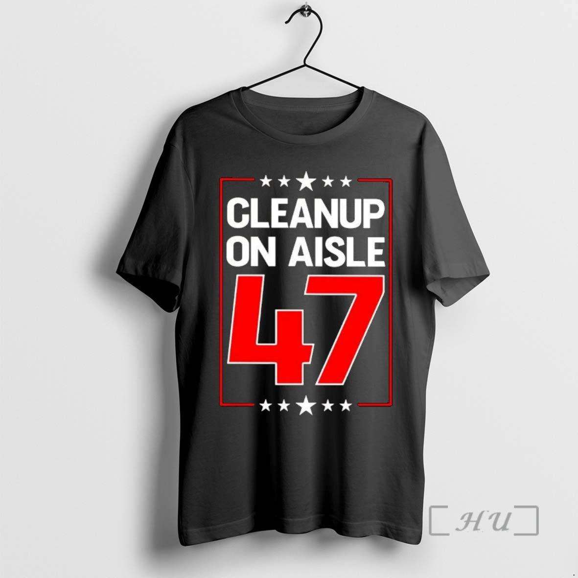 Officials Clean Up Aisle 47 Anti Trump T-Shirts
