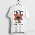 Officials Demogorgon Coffee Monster Dont Talk Me Until Ive Fed T-Shirts