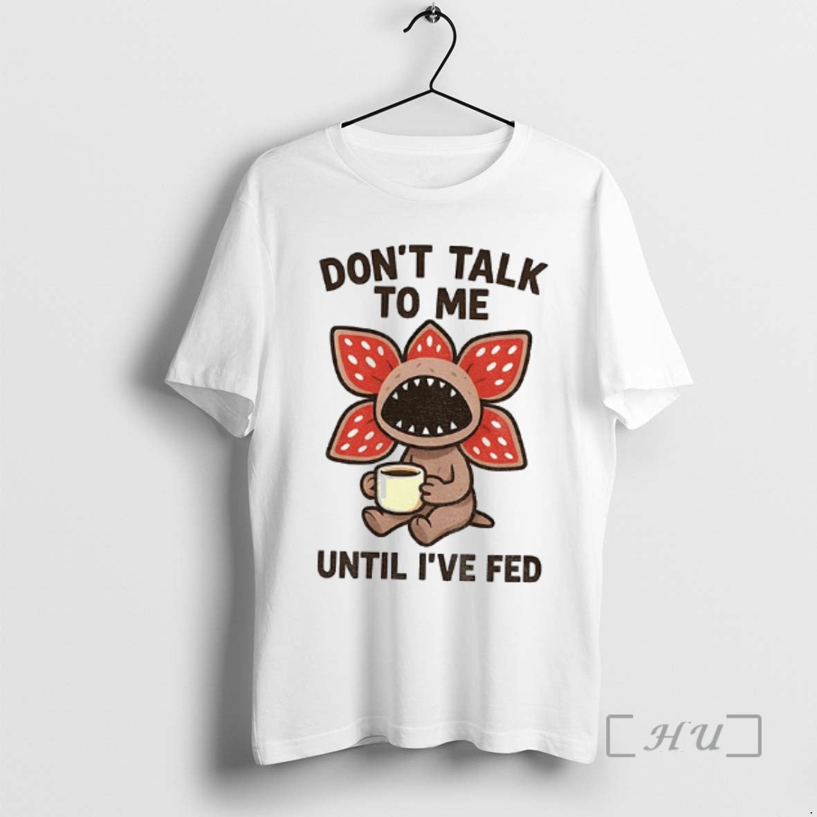 Officials Demogorgon Coffee Monster Dont Talk Me Until Ive Fed T-Shirts