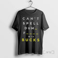Officials Dumb Bucks Cant Spell Dumb Fucks Bucks Michigan Wolverines Game Day T-Shirts