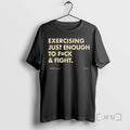 Officials Exercising Just Enough Fck Fight T-Shirts
