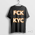 Officials Fck Kyc Bold Block Lettering Anti Regulation