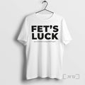 Officials Fets Luck Funny Misread Typography You Read That Wrong Didnt You Premium T Shirts