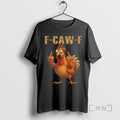 Officials Funny Rooster Meme F Caw F T-Shirts