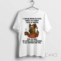Officials German Shepherd I Can Be Mean As Fuck Sweet As Candy T-Shirts