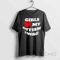 Officials Love My Autism Swag Funny Autistic Awareness T-Shirts