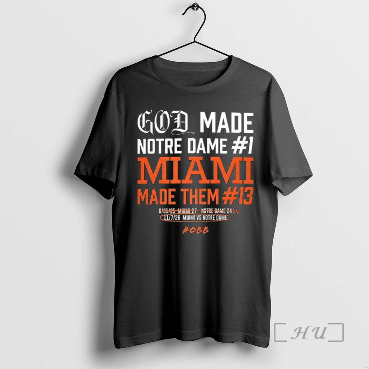 Officials God Made Notre Dame Miami Made Them 13 T-Shirts