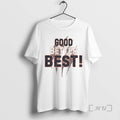Officials Good Better Best Bears Motivational Sports Typography T-Shirts