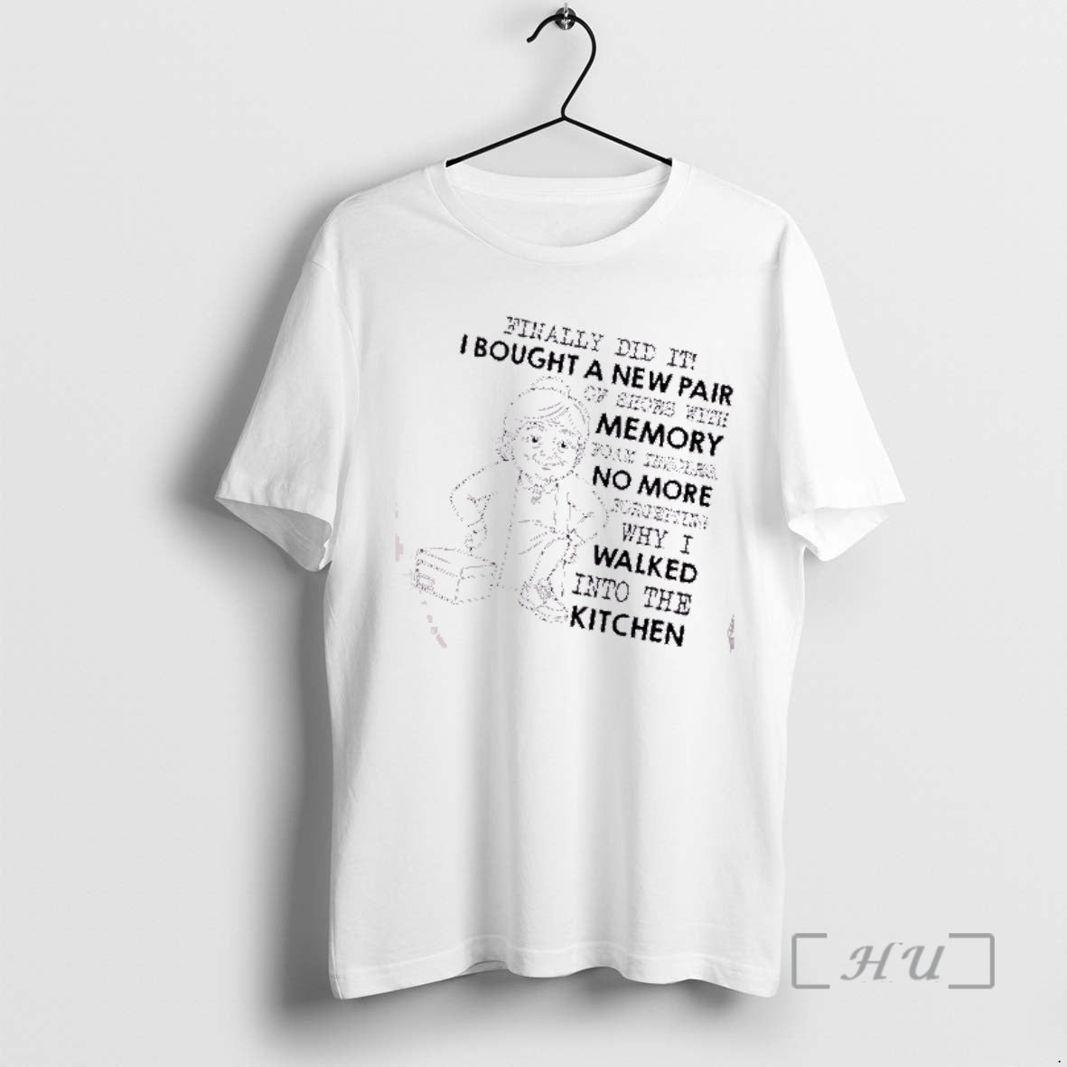 Officials Grandma Finally Did I Bought New Pair Shoes Memory Foam T-Shirts