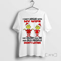 Officials Grinch I Cant Argue My Wife Old People Dont Listen T-Shirts