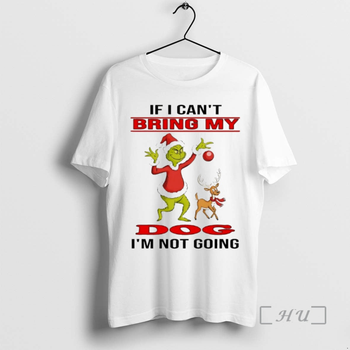 Officials Grinch If I Cant Bring My Im Not Going 2025 T-Shirts