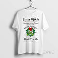 Officials Grinch Im Bitch Dont Try Me Chirstmas 2025 T-Shirts
