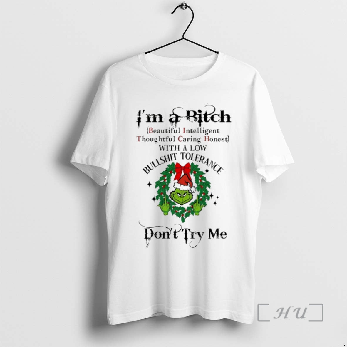 Officials Grinch Im Bitch Dont Try Me Chirstmas 2025 T-Shirts