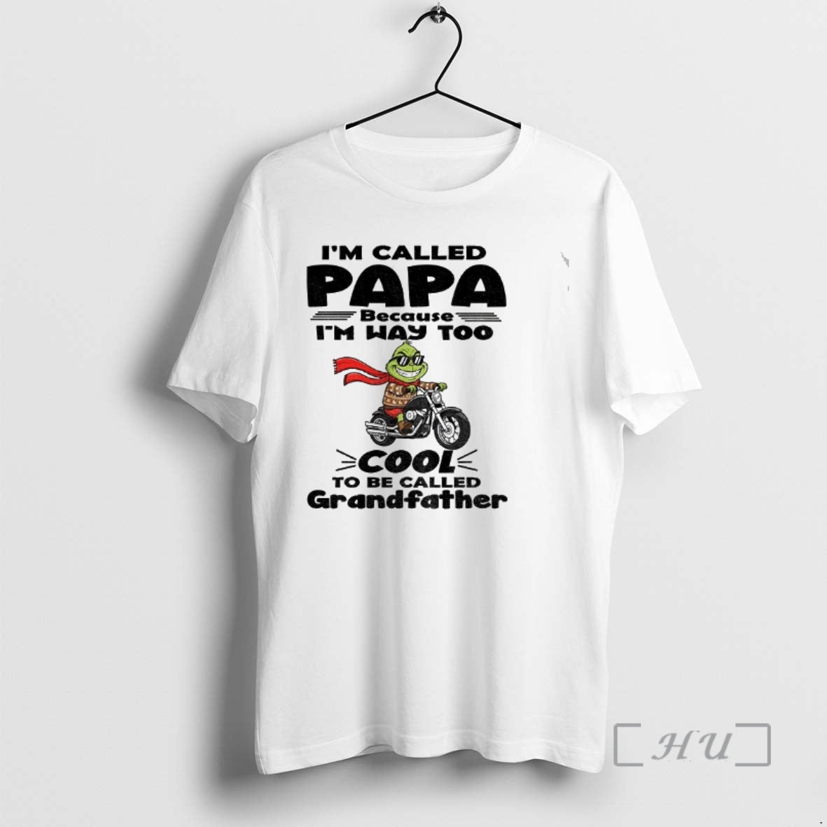 Officials Grinch Im Called Papa Because Im Way Too Cool Be Called Grandfather T-Shirts
