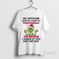 Officials Grinch My Attitude Changes 5 Seconds Flat Sweetheart 2025 T-Shirts