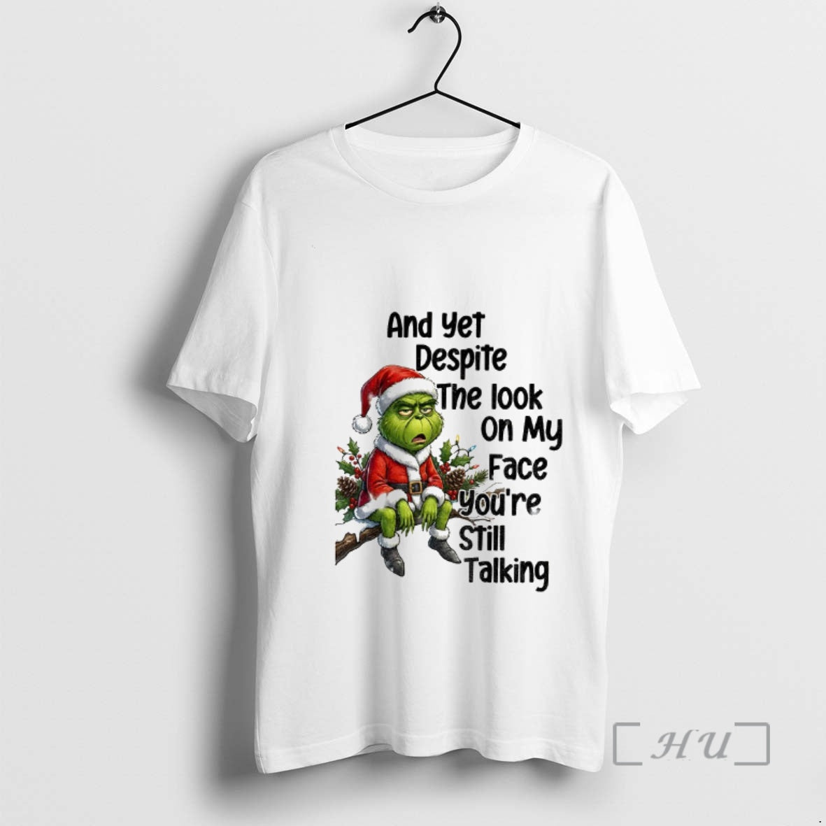 Officials Grinch Santa Yet Despite My Face Youre Still Talking T-Shirts