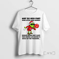Officials Grinch Santa Why Do Fart More Often Than Because Dont Close T-Shirts
