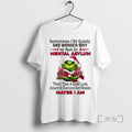 Officials Grinch Sometimes Sit Quietly Wonder Why Im Not Mental Asylum T-Shirts