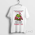 Officials Grinch Sometires I Sit Quietly Wonder Why 2025 T-Shirts