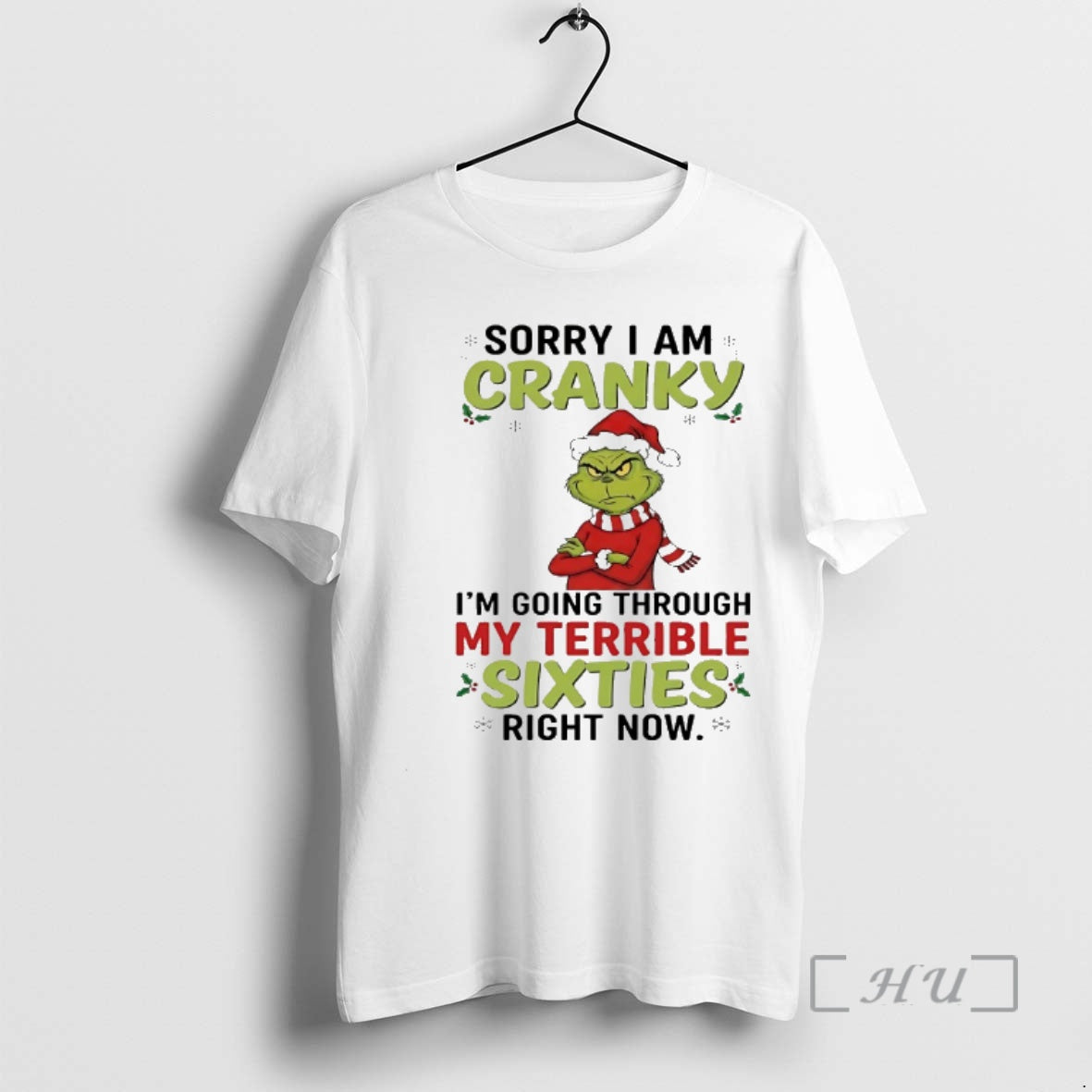 Officials Grinch Sorry Im Cranky Im Going Through My Terrible Sixties Chirstmas 2025 T-Shirts