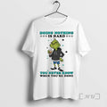 Officials Grinch Doing Nothing Is Hard You Never Know T-Shirts