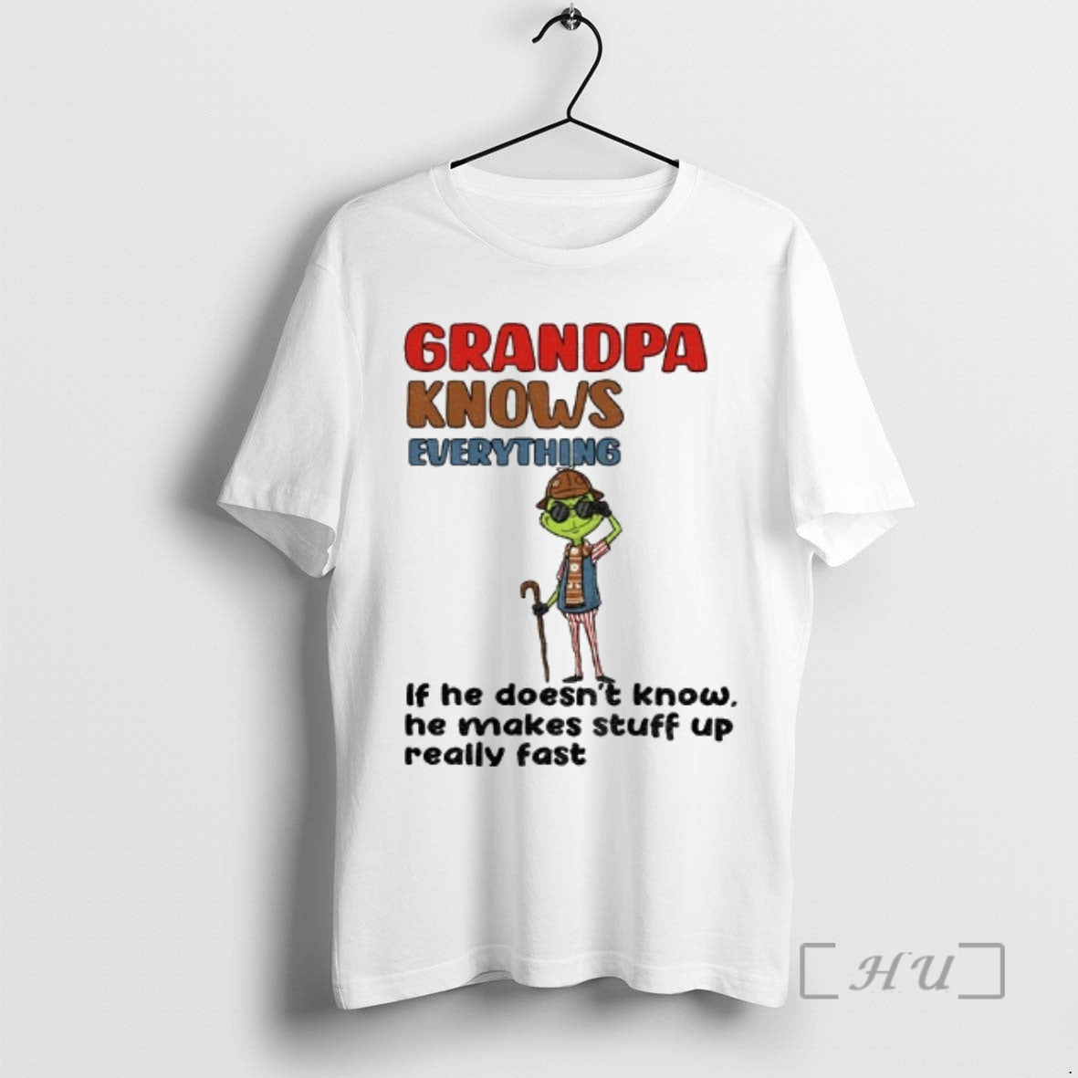 Officials Grinch Grandpa Knows Everything If He Doesnt Know He Makes Stuff Up Really Fast T-Shirts