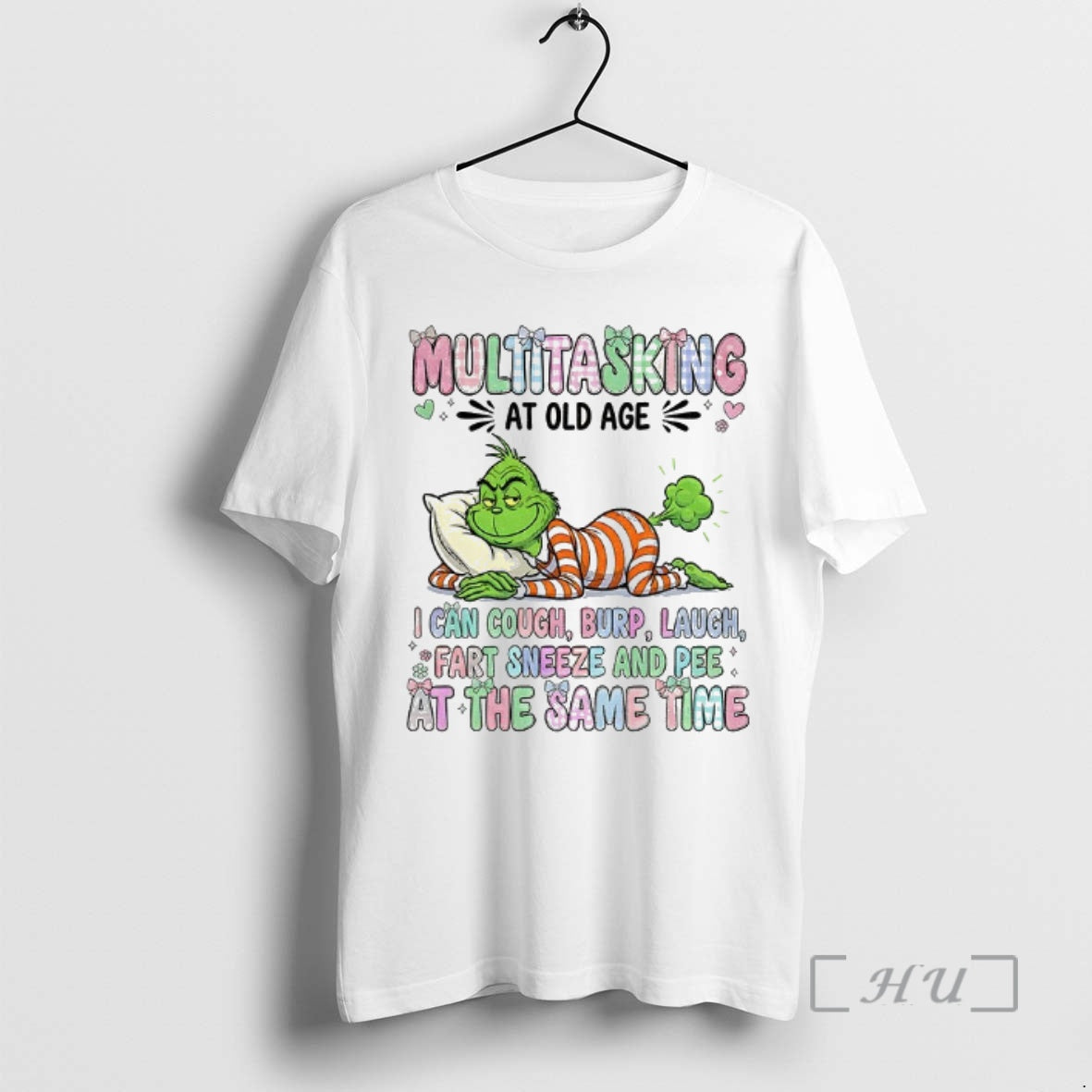 Officials Grinch Multitasking Old Age I Can Cough Burp Laugh Fart Sneeze Pee T-Shirts