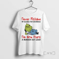 Officials Grinch Never Mistake No One Plans Murder Out Loud T-Shirts