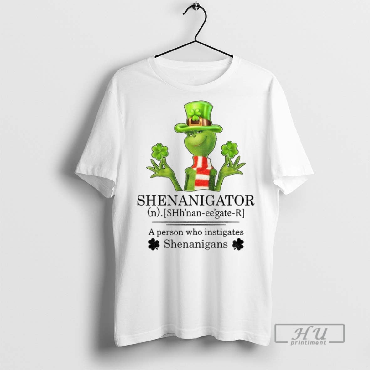 Officials Grinch Shamrock Shenanigator Definition A Person Who Instigates Shenanigans Patrick Day T Shirt